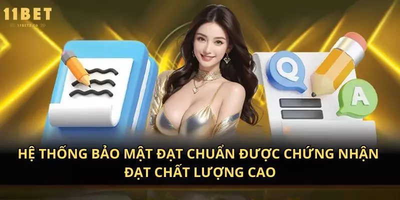 Hệ thống bảo mật đạt chuẩn được chứng nhận đạt chất lượng cao